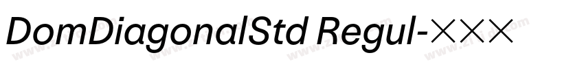 DomDiagonalStd Regul字体转换